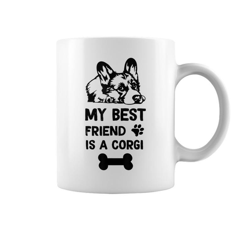 My Best Friend Is A Corgi Funny Corgi Dad Corgi Mom Coffee Mug