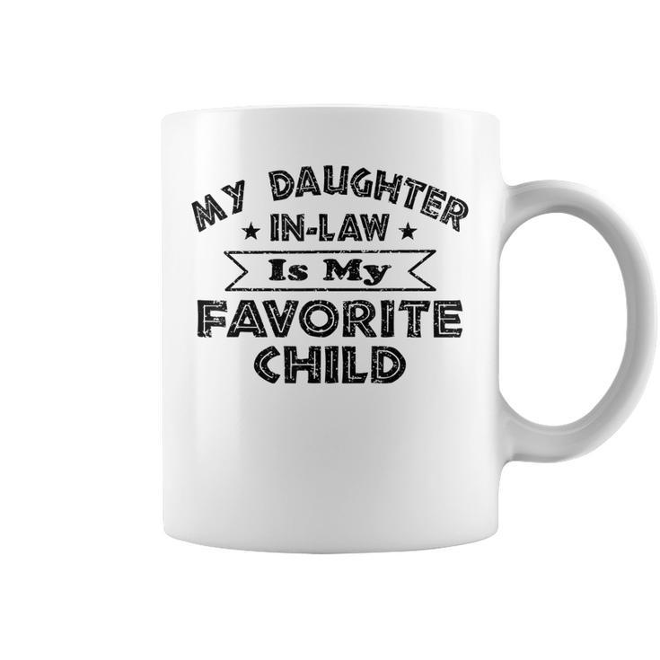 My Daughter-In-Law Is My Favorite Child Funny  Coffee Mug