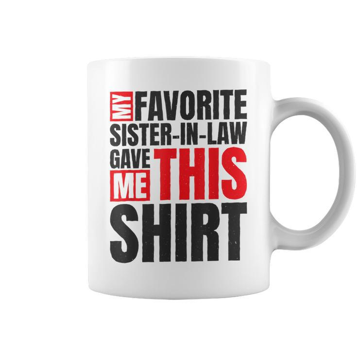 My Favorite Sisterinlaw Gave Me This  Mother In Law Coffee Mug