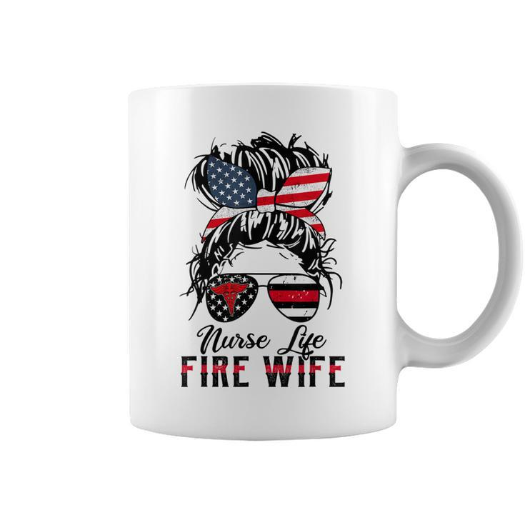 Nurse Life Fire Wife Firefighters Wife Mom Messy Bun Hair Coffee Mug