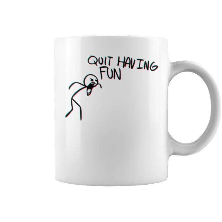 Quit Having Fun Quit Having Fun Stickman Coffee Mug