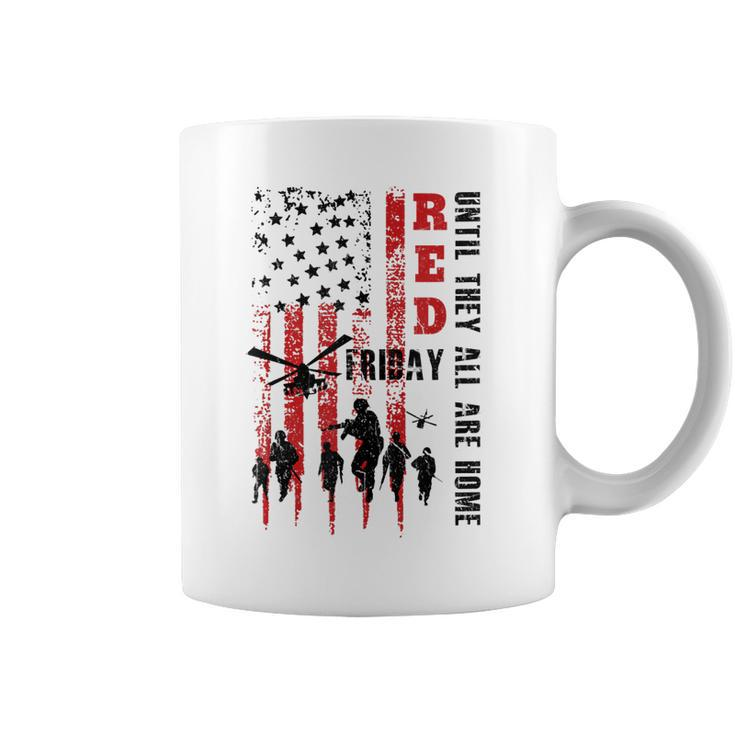 Red Friday Until They All Are Home Patriotic American Gift Coffee Mug