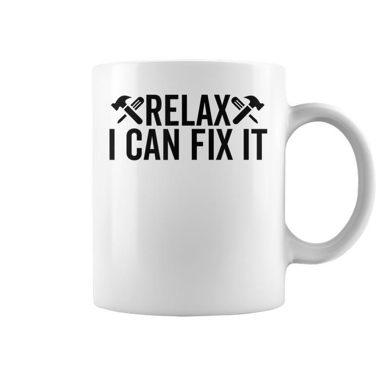 Relax I Can Fix It Funny Mechanic Handyman Repairman Humor Coffee Mug