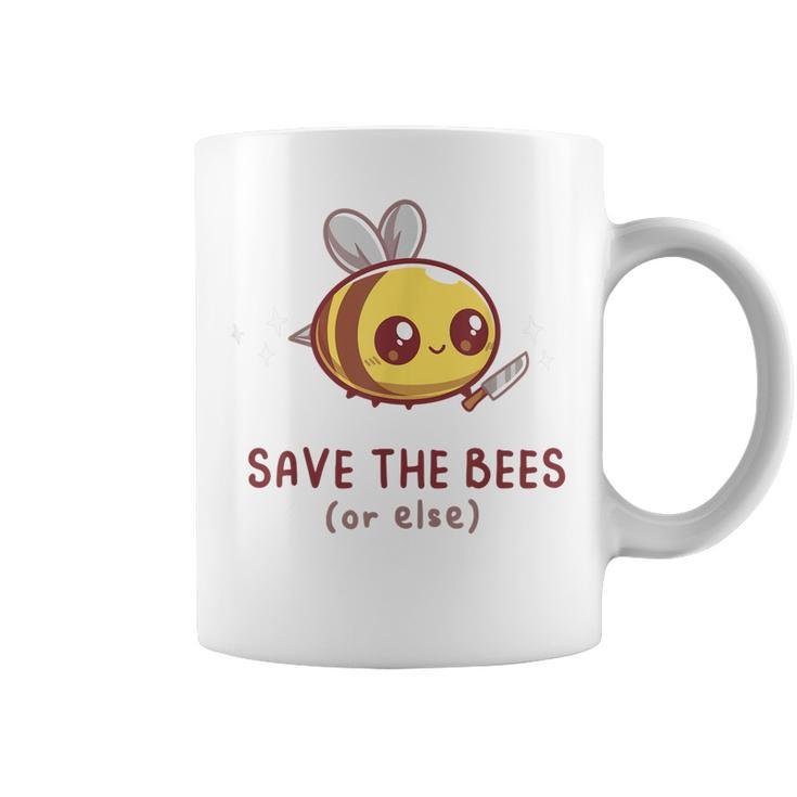 Save The Bees Or Else  For Yellow Bees Funny   Coffee Mug