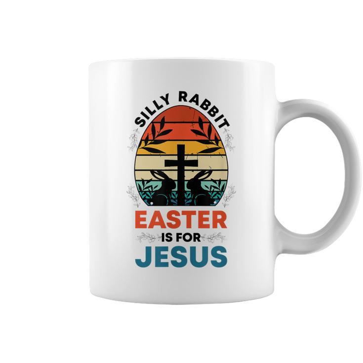 Silly Rabbit Easter Is For Jesus Funny Christian Easter Egg  Coffee Mug