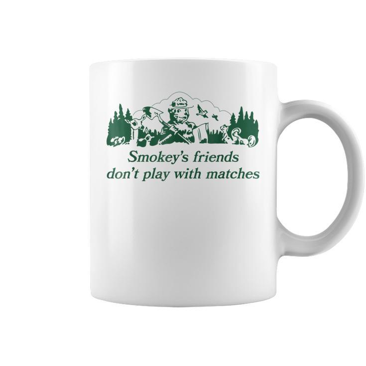 Smokeys Friends Dont Play With Matches Funny Saying  Coffee Mug