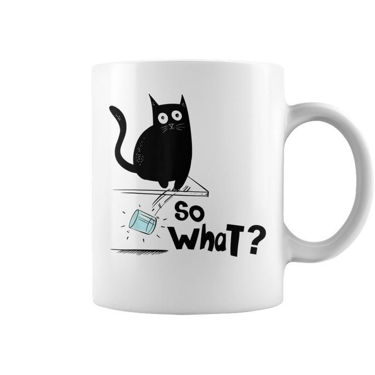So What Funny Black Cat  Cat Dad Cat Mom Kitten Coffee Mug