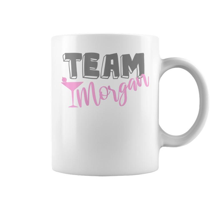 Team Morgan Bachelorette Party Bridal Shower Team Clothing Gift For Womens Coffee Mug