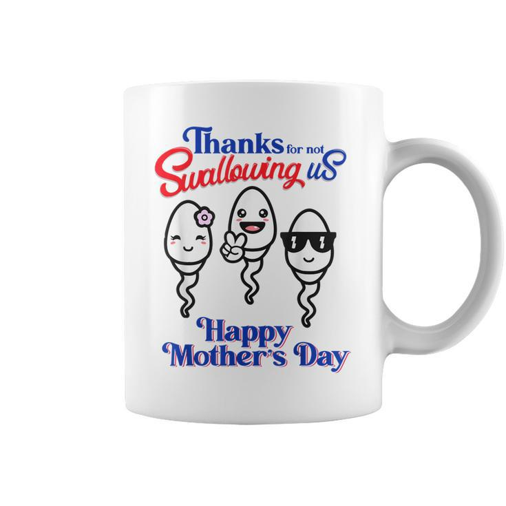 Thanks For Not Swallowing Us Happy Mothers Day Fathers Day  Coffee Mug