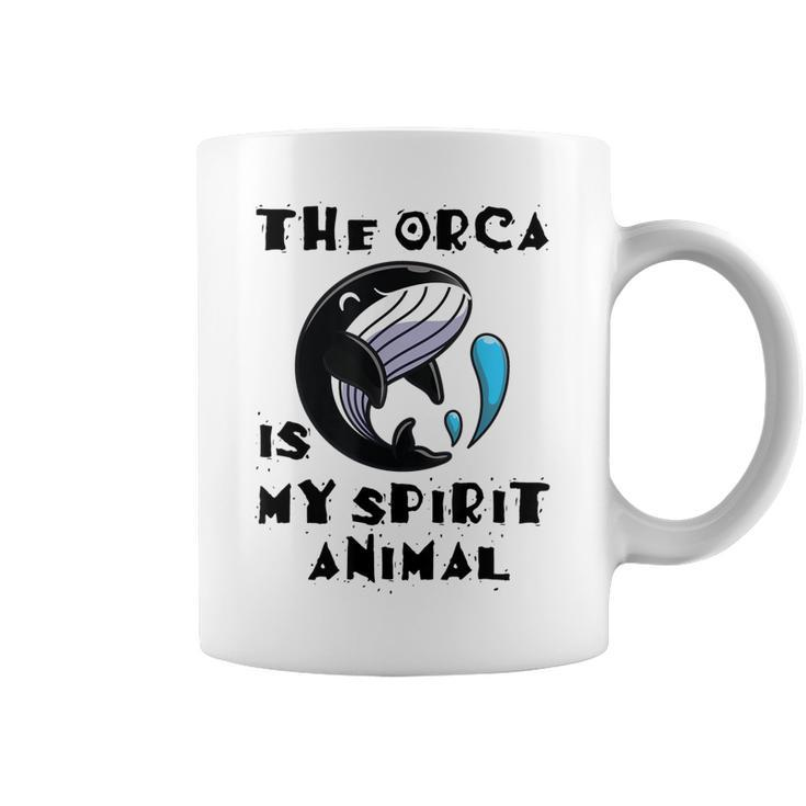 The Orca Is My Spirit Animal  Coffee Mug