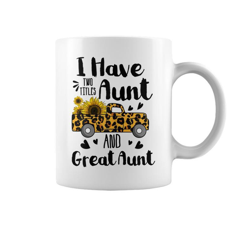 Tu I Have Two Titles Aunt And Great Aunt Sunflower Truck  Gift For Womens Coffee Mug