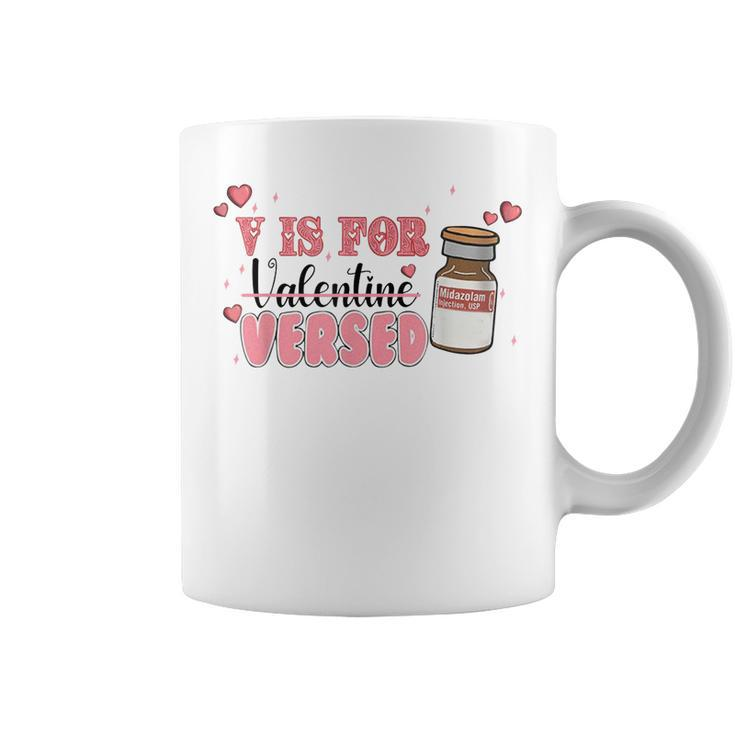 V Is For Versed Funny Pacu Crna Nurse Valentines Day  Coffee Mug