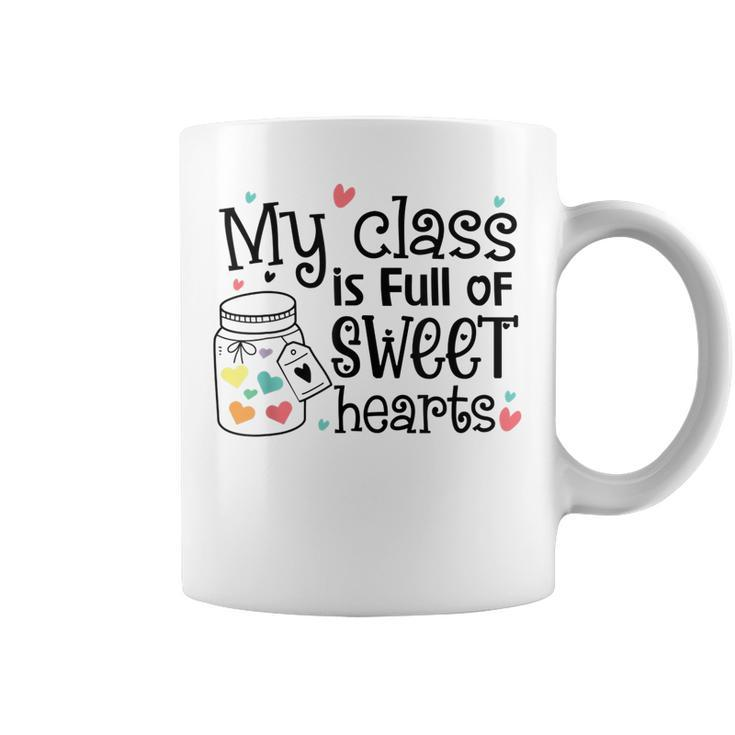 Valentines Day My Class Full Of Sweethearts Teacher Funny  V8 Coffee Mug
