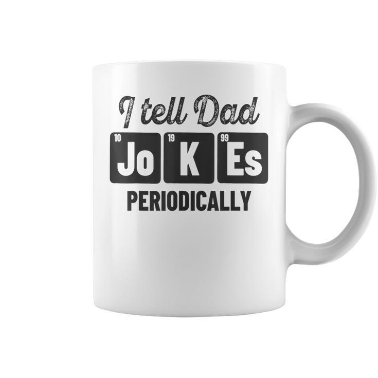 Vintage Fathers Day I Tell Dad Jokes Periodically Science  Coffee Mug
