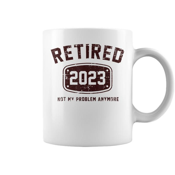 Vintage Retired 2023 Not My Problem Anymore Funny Gifts  Coffee Mug