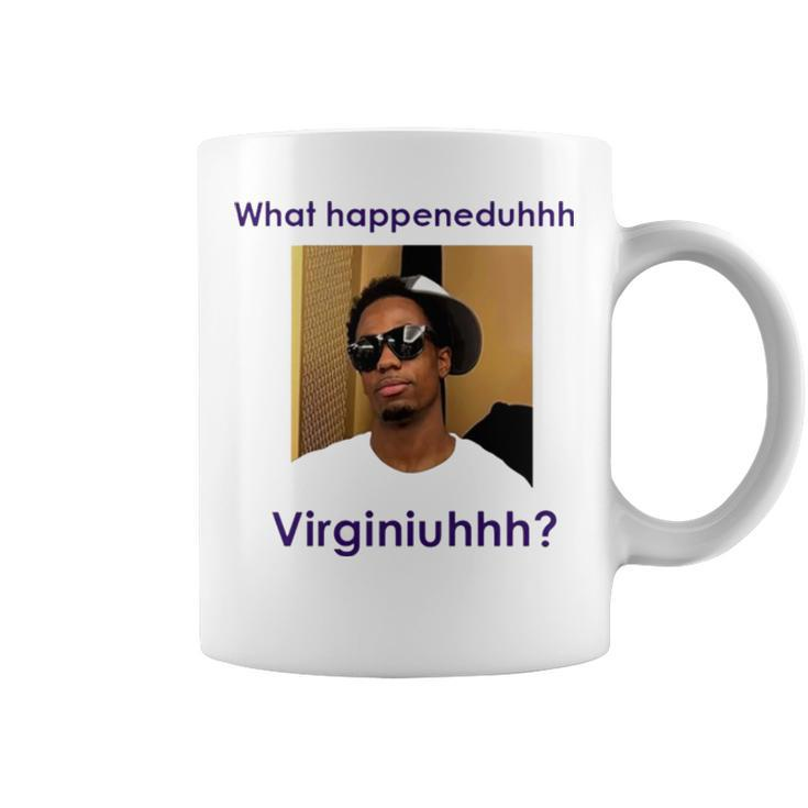 What Happeneduhhh Virginiuhhh Coffee Mug