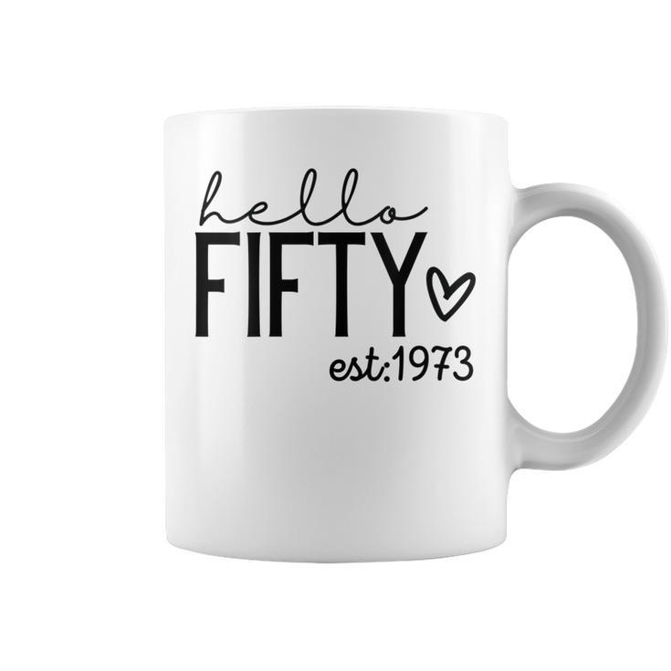 Womens Hello Fifty 1973 Born In 1973 50Th Birthday Hello 50 Retro  Coffee Mug