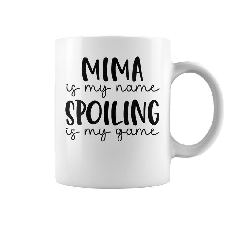 Womens Mima Is My Name Spoiling Is My Game Funny Mima  Coffee Mug