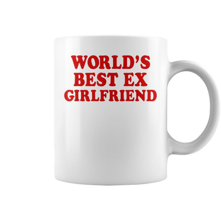 Worlds Best Ex Girlfriend  Coffee Mug
