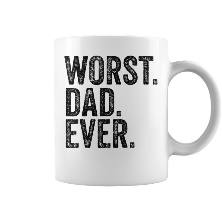 Worst Dad Ever Funny Fathers Day Daddy Vintage  Coffee Mug