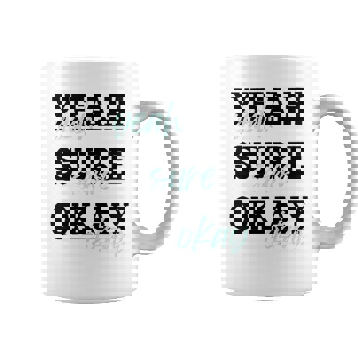 Yeah Sure Okay Kelsea Ballerini Coffee Mug