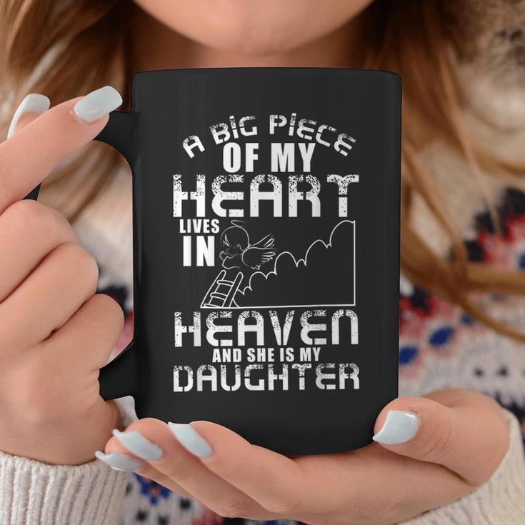 A Big Piece Of My Heart Lives In Heaven She Is My Daughter Coffee Mug Unique Gifts