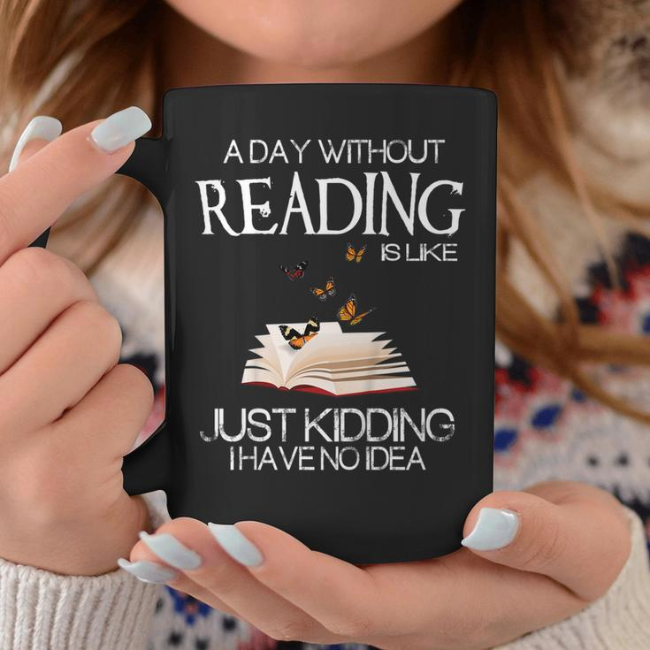 A Day Without Reading Is Like Funny Bookworm Tshirt Coffee Mug Unique Gifts