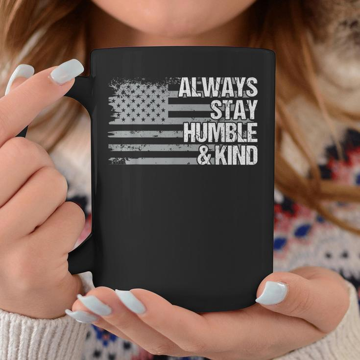 Always Stay Humble And Kind Mens Womens Dad Grandpa Us Flag Coffee Mug Unique Gifts