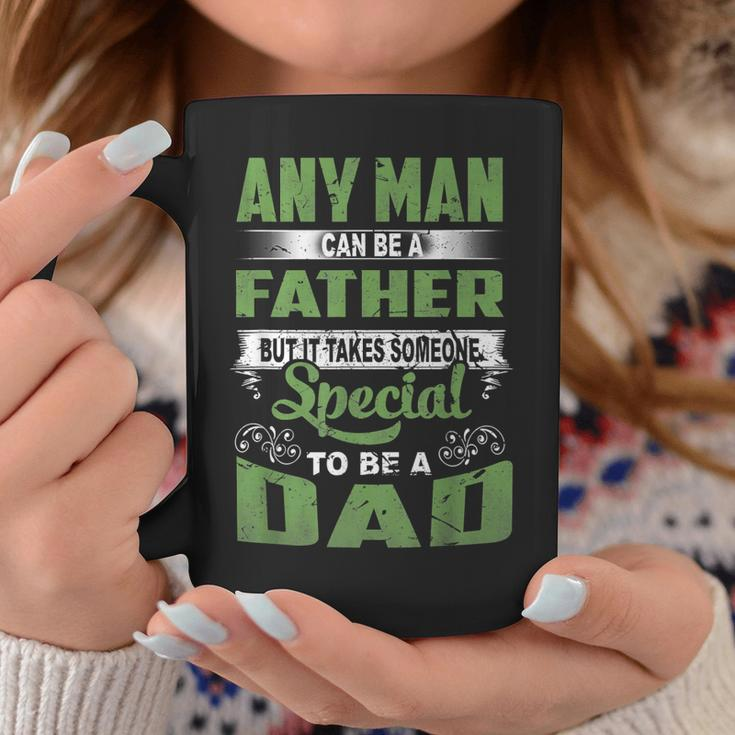 Any Man Can Be A Father Special To Be A Dad Fathers Day   Coffee Mug Personalized Gifts