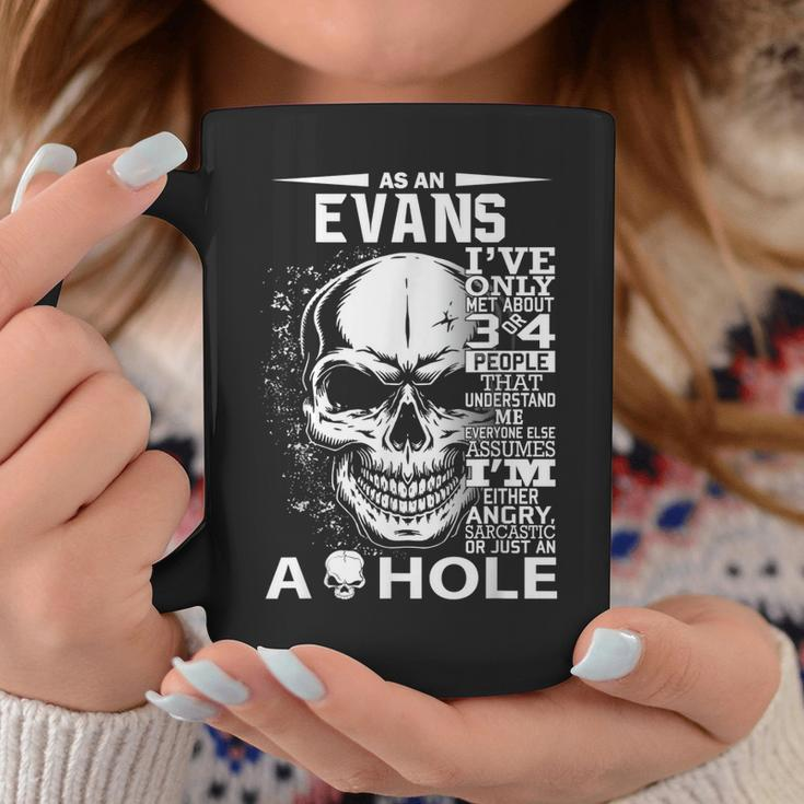 As A Evans Ive Only Met About 3 4 People L4 Coffee Mug Funny Gifts