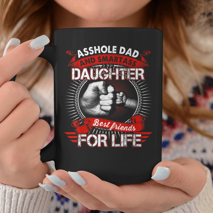 Asshole Dad And Smartass Daughter Best Friend For Life Coffee Mug Personalized Gifts