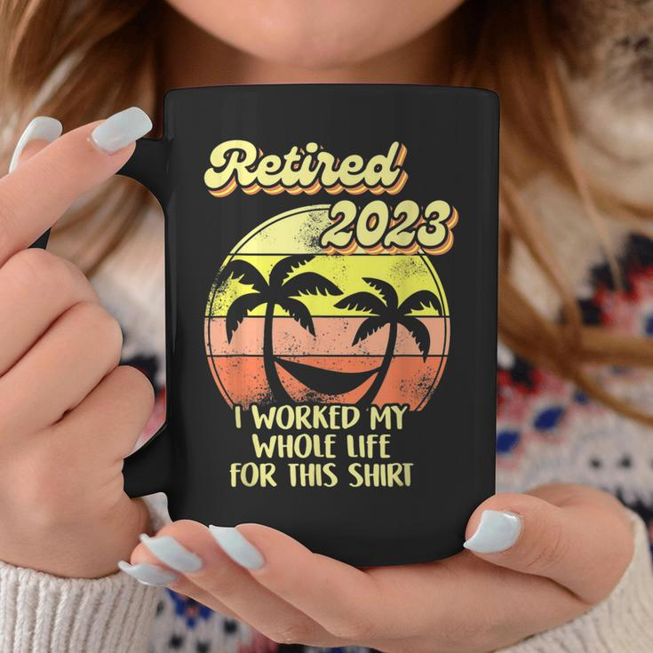 Awesome Retired 2023 I Worked My Whole Life Women Men Coffee Mug Funny Gifts