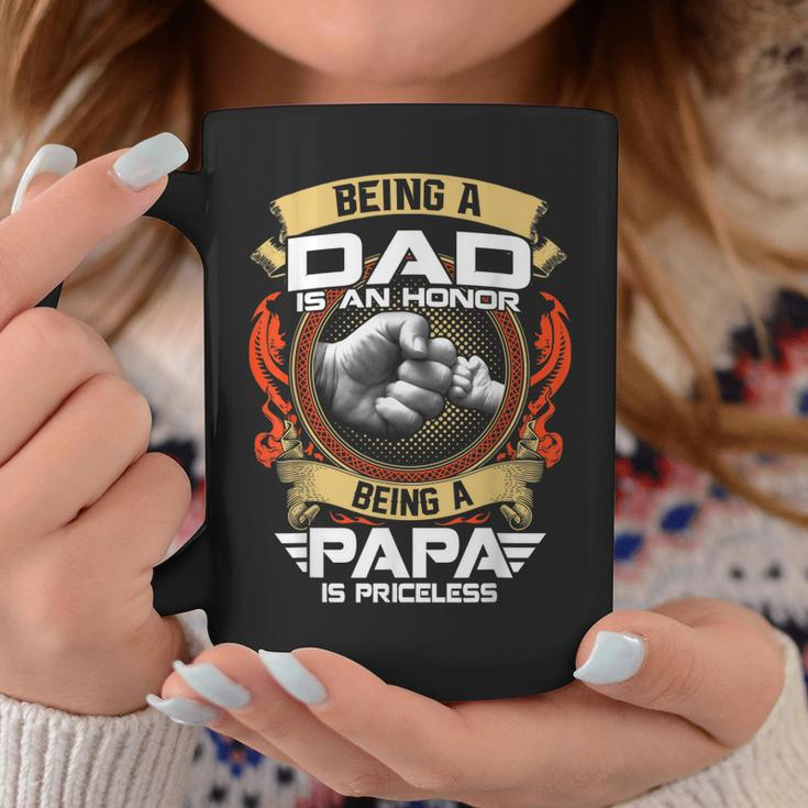 Being A Dad Is An Honor Being A Papa Is Priceless Gift For Mens Coffee Mug Unique Gifts