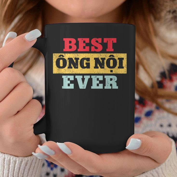 Best Ong Noi Ever Vietnamese Grandpa Fathers Day Coffee Mug Personalized Gifts