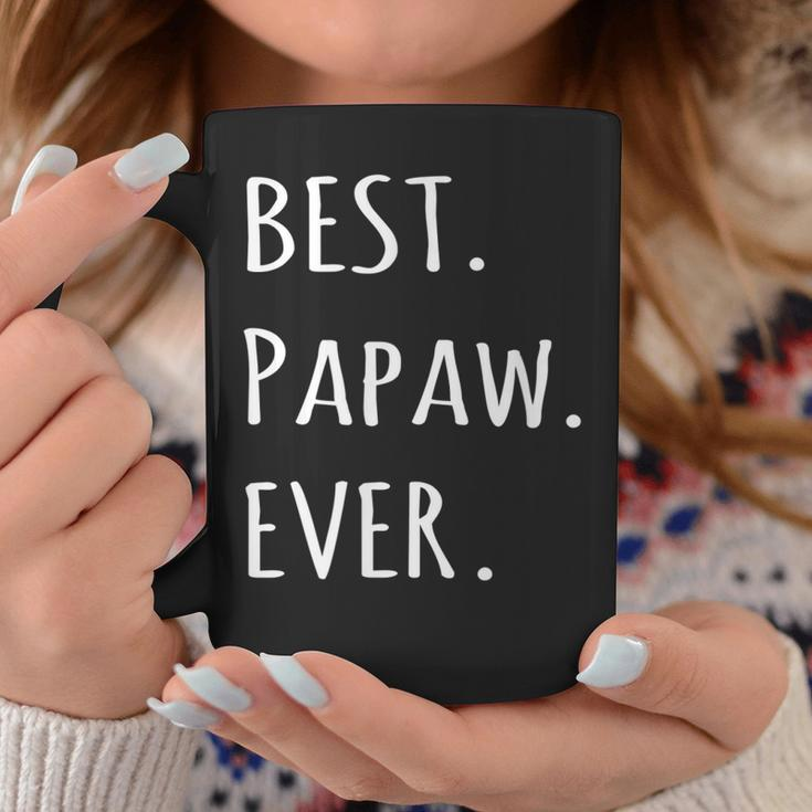 Best Papaw Ever Grandpa Nickname TextCoffee Mug Unique Gifts