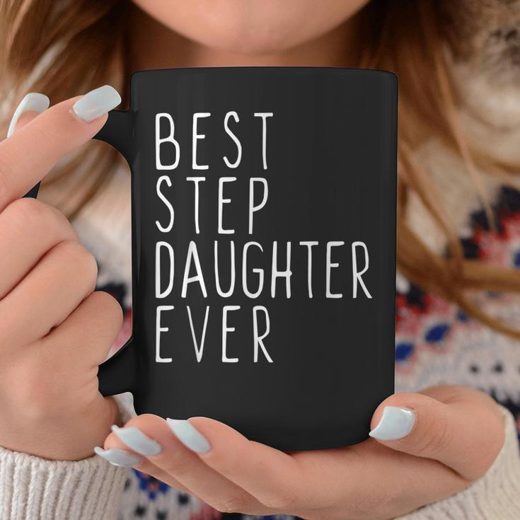 Best Stepdaughter Ever Cool Funny Stepdaughter Coffee Mug Funny Gifts