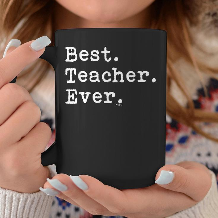 Best Teacher Ever Best Teacher Ever Coffee Mug Funny Gifts