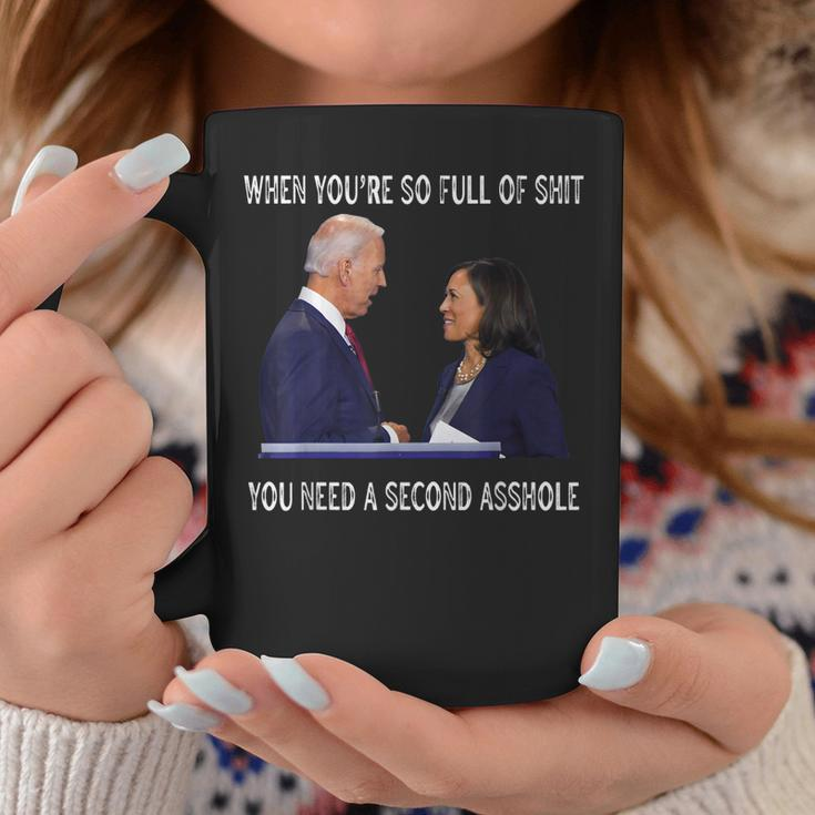 Biden When Youre So Full Of ShiT You Need A Second Asshole Coffee Mug Unique Gifts
