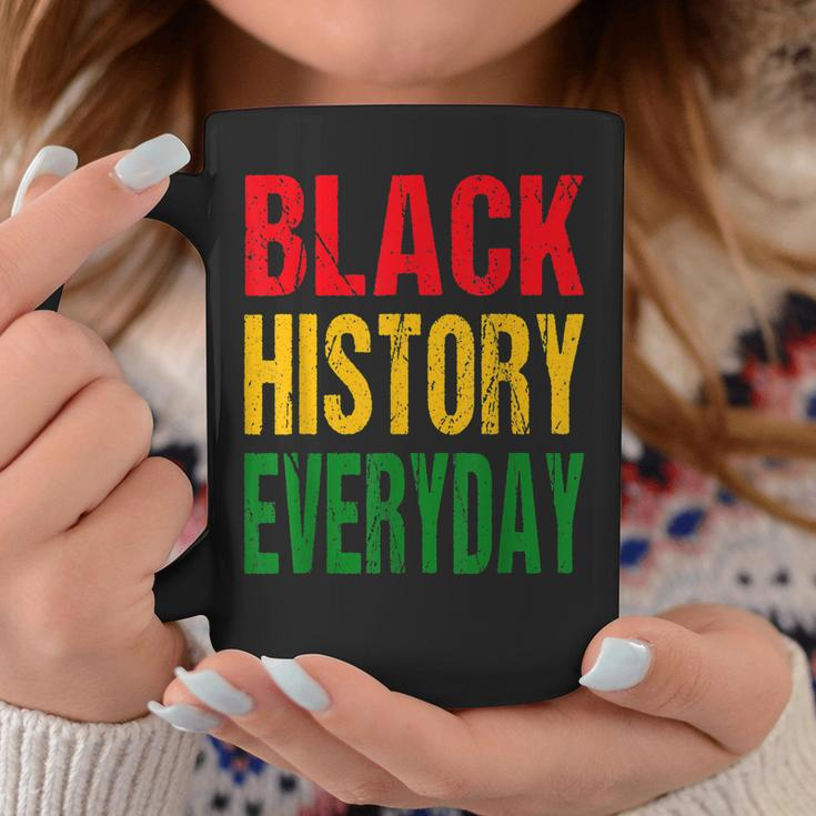 Black History Everyday - Black History Month Celebration Coffee Mug Funny Gifts