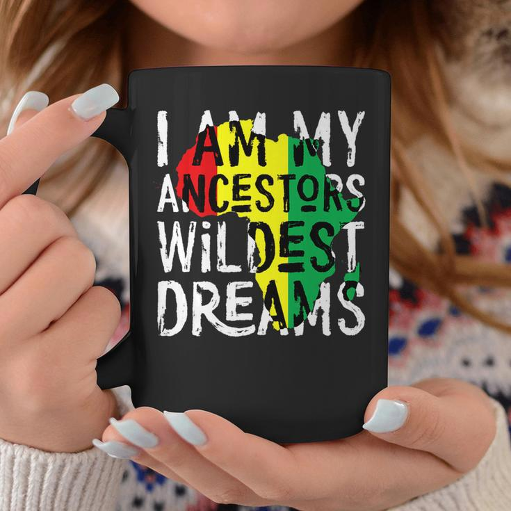 Black History Month African Ancestors Wildest Dreams Coffee Mug Funny Gifts