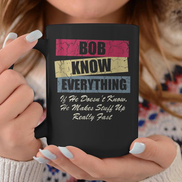Bob Knows Everything If He Doesnt Know Fathers Day Coffee Mug Personalized Gifts