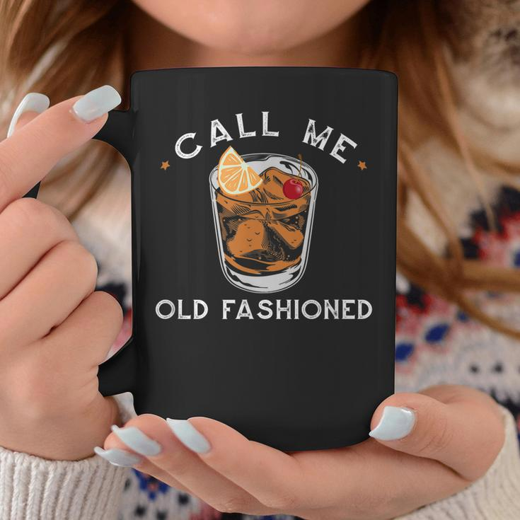 Call Me Old Fashioned Whiskey Drinking Coffee Mug Unique Gifts