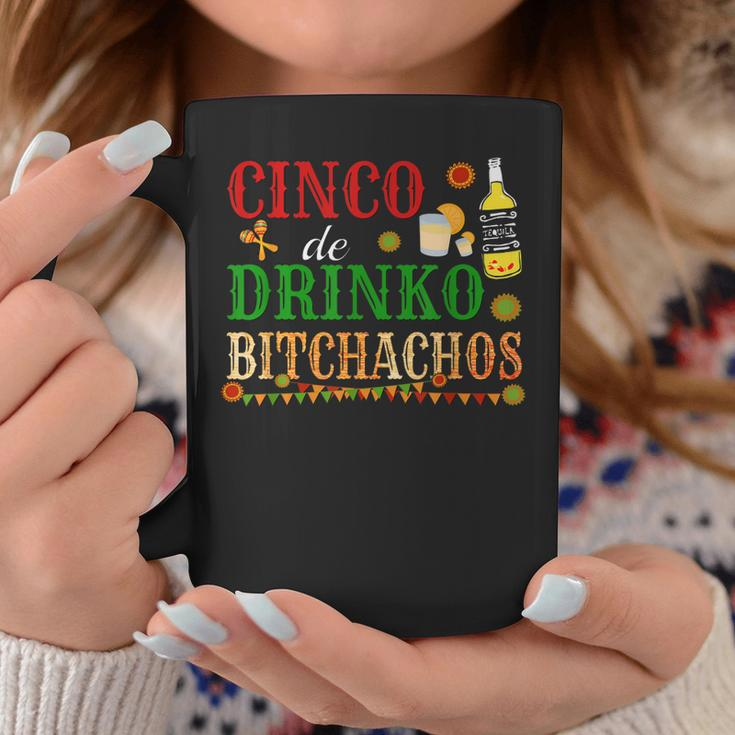 Cinco De Drinko Bitchachos Mens Womens Drinking Coffee Mug Unique Gifts