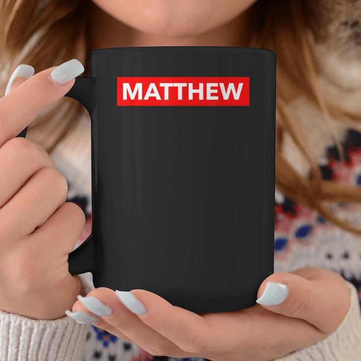 Custom Name Personalized Matthew Name Coffee Mug Personalized Gifts