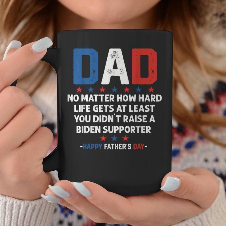 Dad Funny Political Fathers Day No Matter How Hard Life Gets Coffee Mug Unique Gifts