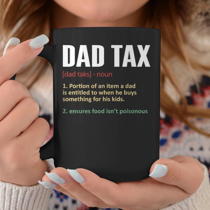 Dad Tax Funny Dad Tax Definition Mens Fathers Day Coffee Mug Funny Gifts