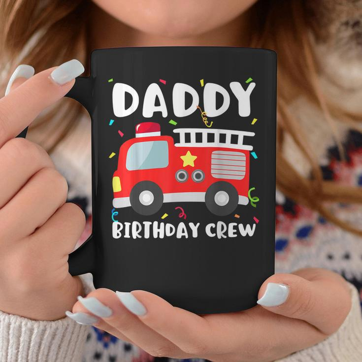 Daddy Birthday Crew Fire Truck Party Firefighter Dad Papa Coffee Mug Funny Gifts