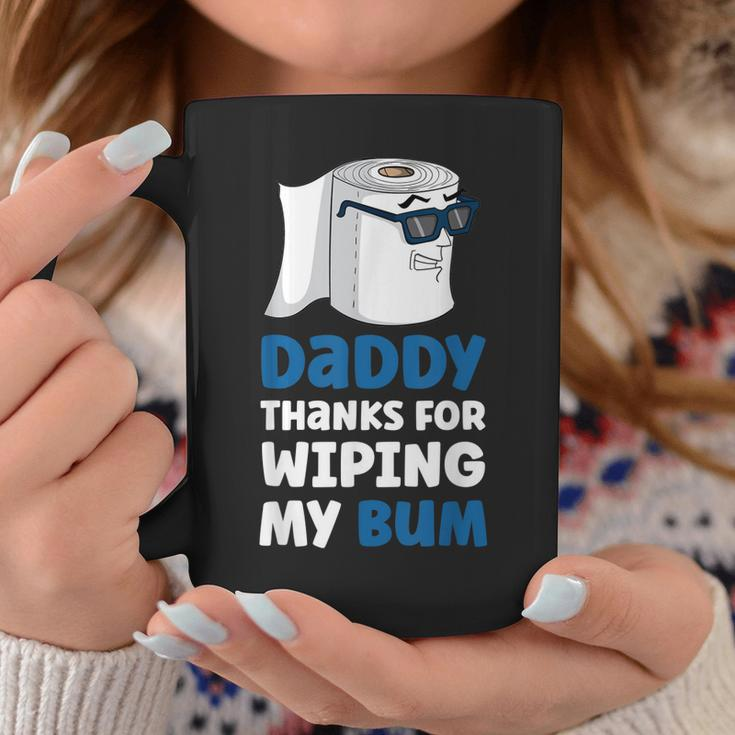 Daddy Thanks For Wiping My Bum Fathers Day Coffee Mug Unique Gifts