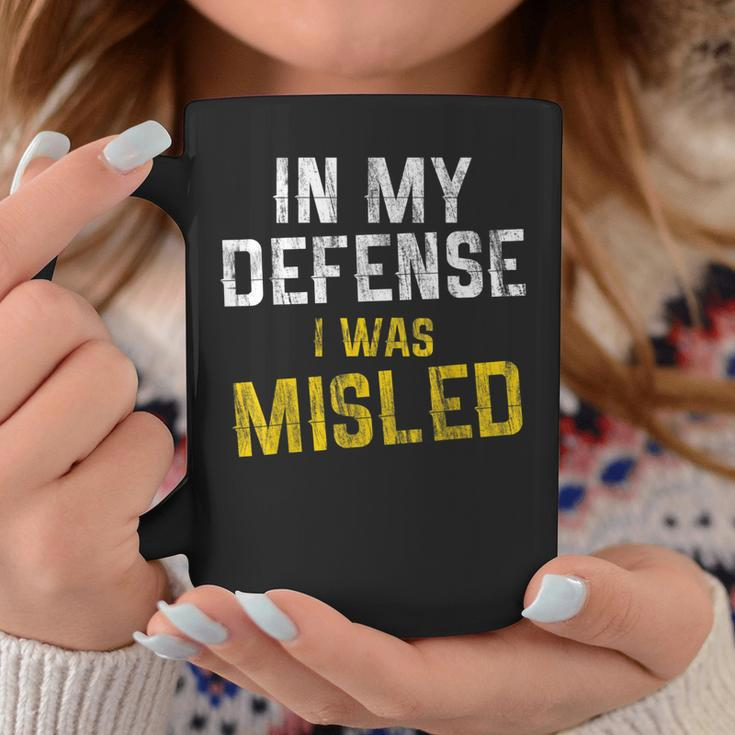 Distressed Quote In My Defense I Was Misled Coffee Mug Unique Gifts