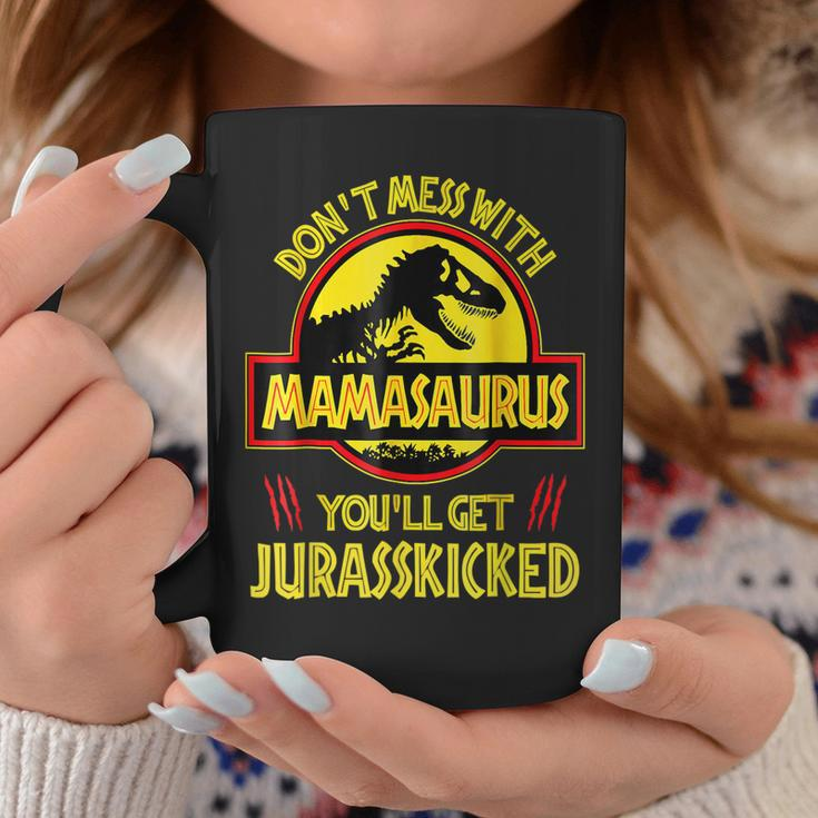 Dont Mess With Mamasaurus Youll Get Jurasskicked Funny Mom Coffee Mug Unique Gifts